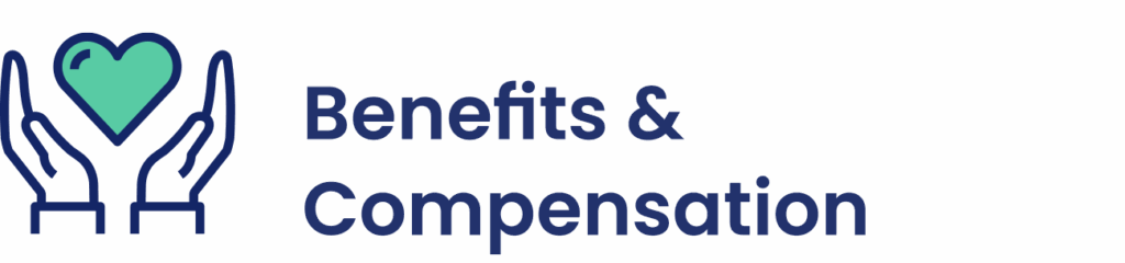 Benefits and compensation